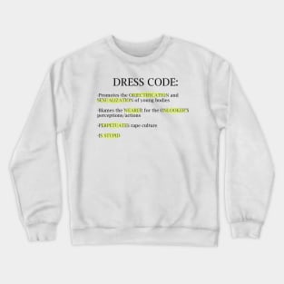 Dress code is Stupid Crewneck Sweatshirt